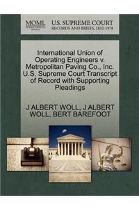 International Union of Operating Engineers V. Metropolitan Paving Co., Inc. U.S. Supreme Court Transcript of Record with Supporting Pleadings