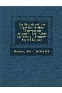 Ein Besuch Auf Der Insel Island Uber Tronyem Im Sommer 1834, Achte Lieferung