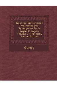 Nouveau Dictionnaire Universel Des Synonymes de La Langue Francaise, Volume 2