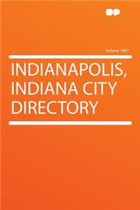 Indianapolis, Indiana City Directory Volume 1867