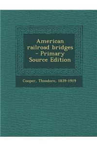 American Railroad Bridges
