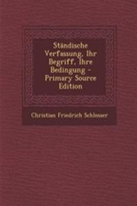 Standische Verfassung, Ihr Begriff, Ihre Bedingung
