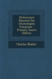 Dictionnaire Raisonne Des Onomatopees Francoises