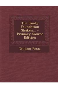 The Sandy Foundation Shaken...