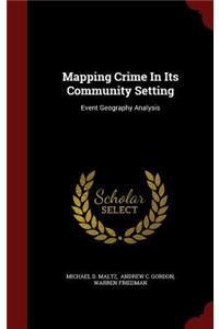 Mapping Crime in Its Community Setting