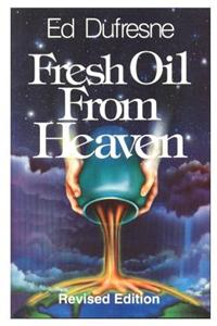 Fresh Oil From Heaven
