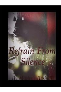 Refrain from Silence