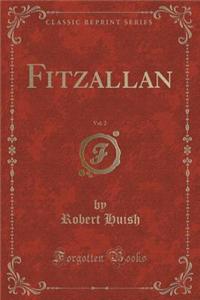Fitzallan, Vol. 2 (Classic Reprint)
