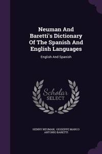 Neuman and Baretti's Dictionary of the Spanish and English Languages