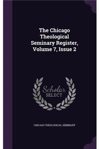 The Chicago Theological Seminary Register, Volume 7, Issue 2
