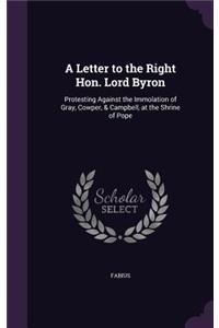Letter to the Right Hon. Lord Byron
