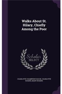 Walks About St. Hilary, Chiefly Among the Poor
