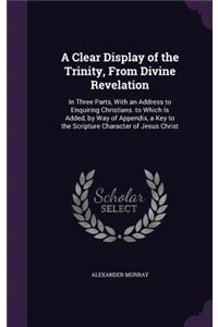 Clear Display of the Trinity, From Divine Revelation
