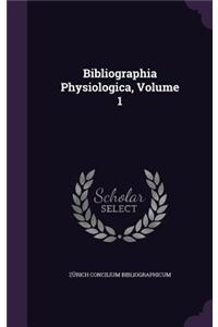 Bibliographia Physiologica, Volume 1