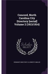 Concord, North Carolina City Directory [Serial] Volume 2 (1913/1914)