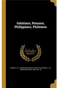 Galatians, Romans, Philippians, Philemon