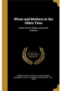 Wives and Mothers in the Olden Time