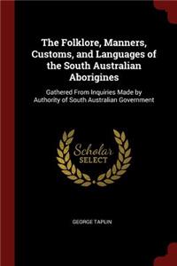 Folklore, Manners, Customs, and Languages of the South Australian Aborigines