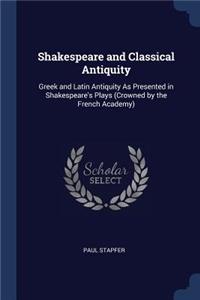 Shakespeare and Classical Antiquity