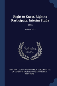 Right to Know, Right to Participate; Interim Study