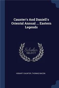 Caunter's And Daniell's Oriental Annual ... Eastern Legends