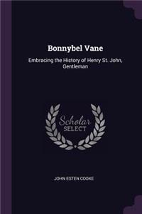 Bonnybel Vane: Embracing the History of Henry St. John, Gentleman