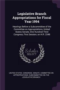 Legislative Branch Appropriations for Fiscal Year 1994