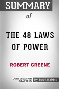 Summary of The 48 Laws of Power by Robert Greene