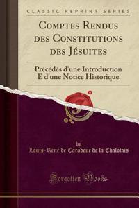 Comptes Rendus Des Constitutions Des Jésuites
