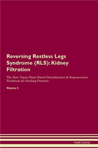 Reversing Restless Legs Syndrome (RLS)