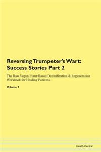 Reversing Trumpeter's Wart