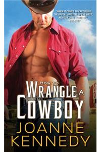 How to Wrangle a Cowboy