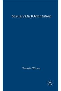Sexual (Dis)Orientation