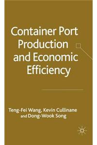 Container Port Production and Economic Efficiency