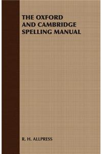 The Oxford and Cambridge Spelling Manual