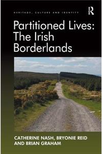 Partitioned Lives: The Irish Borderlands
