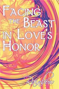 Facing the Beast in Love's Honor