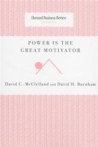 Power Is the Great Motivator