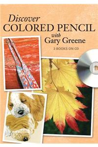 Discover Colored Pencil with Gary Greene