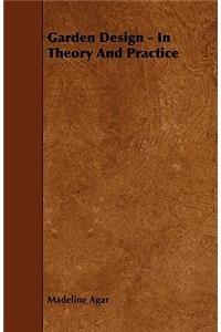 Garden Design - In Theory and Practice