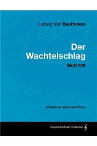 Ludwig Van Beethoven - Der Wachtelschlag - WoO129 - A Score for Voice and Piano
