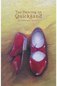 Tap Dancing On Quicksand