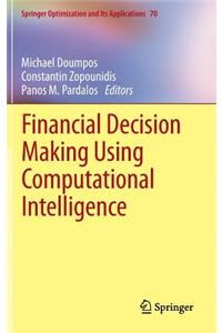 Financial Decision Making Using Computational Intelligence