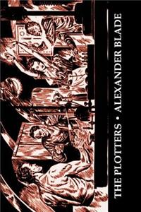 The Plotters by Alexander Blade, Science Fiction, Fantasy