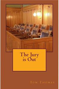 The Jury Is Out