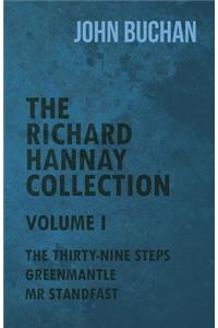 The Richard Hannay Collection - Volume I - The Thirty-Nine Steps, Greenmantle, Mr Standfast
