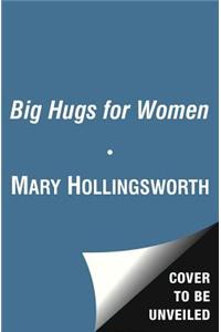 Big Hugs for Women