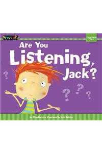 Are You Listening, Jack? Shared Reading Book