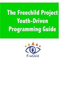 Freechild Project Youth-Driven Programming Guide