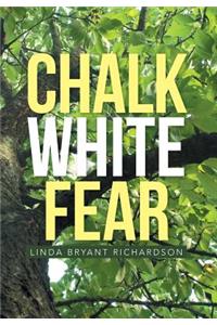 Chalk White Fear